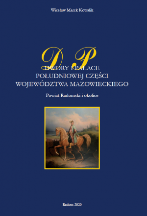 Dwory i Pałace południowej części Województwa Mazowieckiego