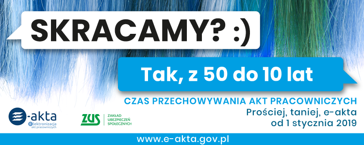 E-akta – skrócenie okresu przechowywania akt pracowniczych oraz ich elektronizacja